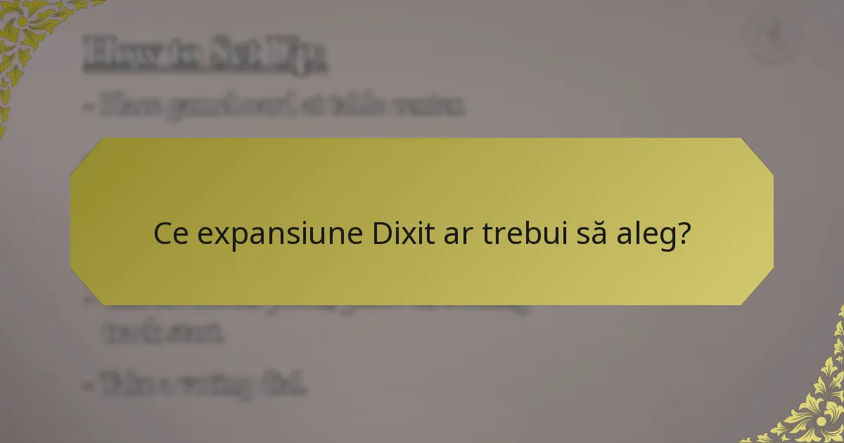 Ce expansiune Dixit ar trebui să aleg?