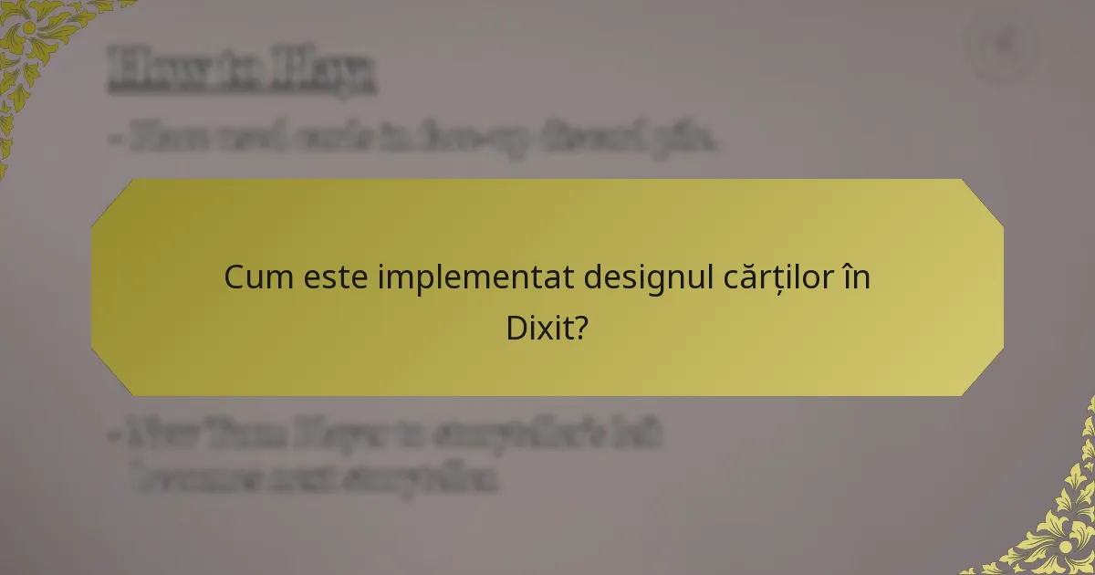 Cum este implementat designul cărților în Dixit?
