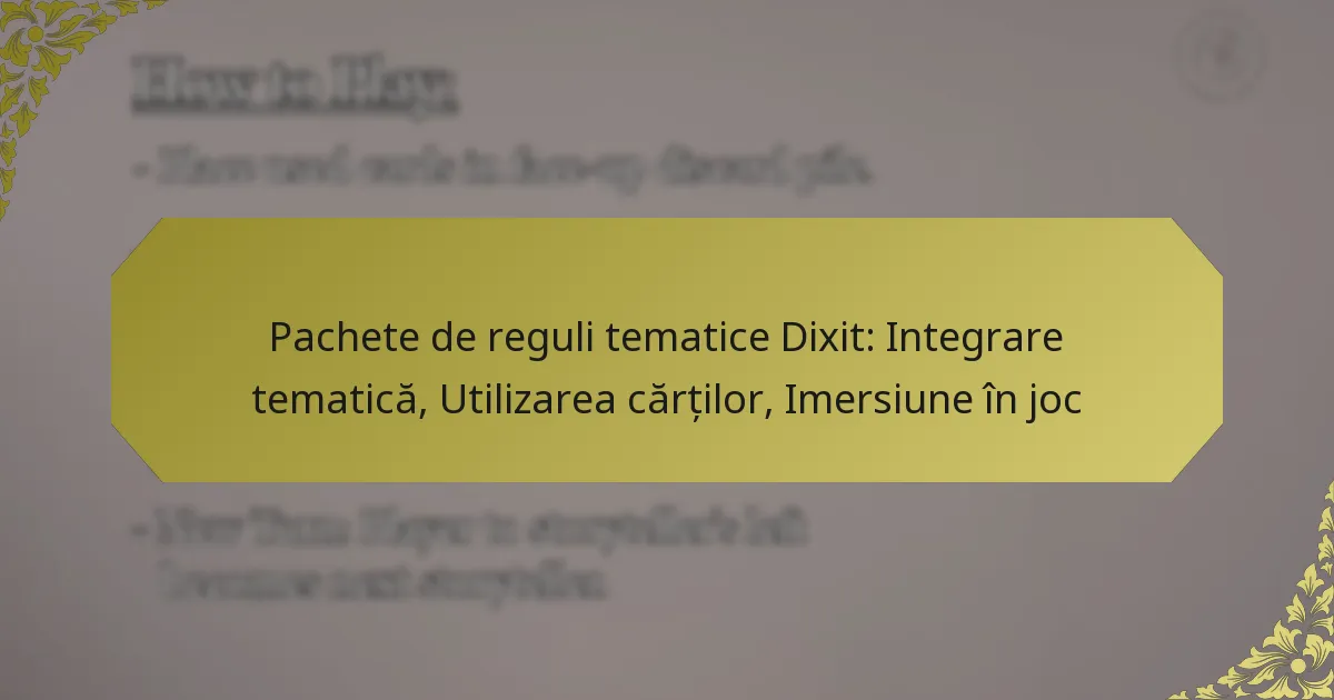 Regulit Pachete de reguli tematice Dixit - Îmbunătățește-ți experiența de joc