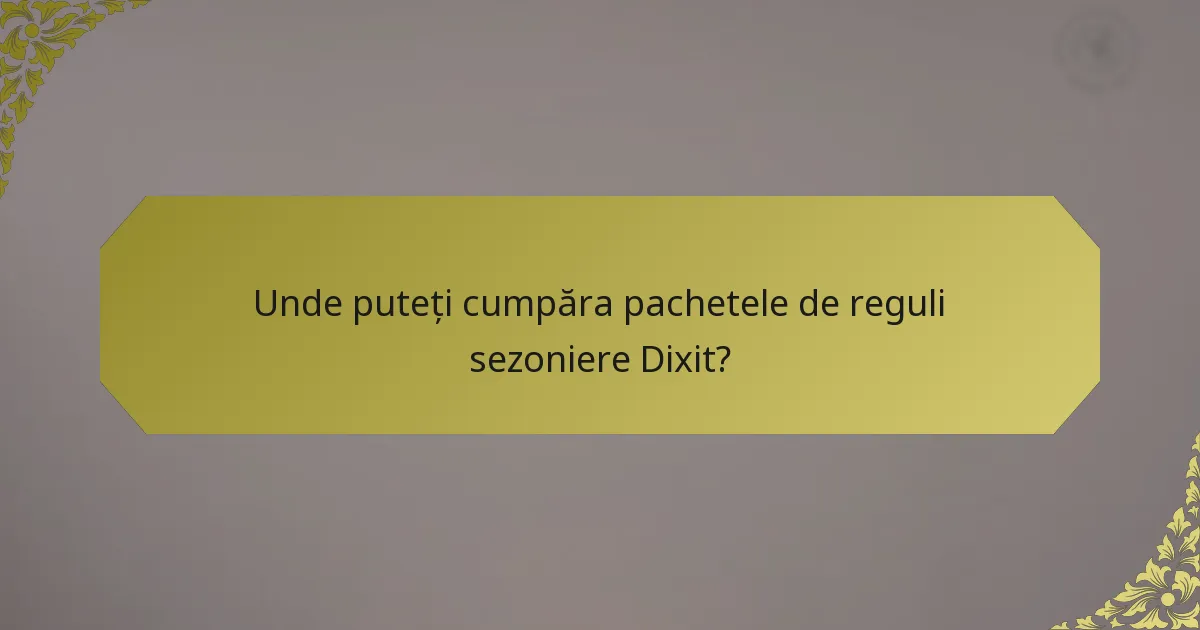 Unde puteți cumpăra pachetele de reguli sezoniere Dixit?
